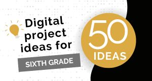 image that states 50 ideas for sixth grade